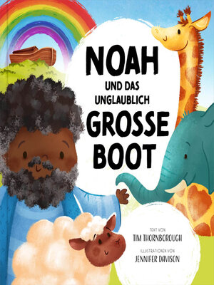 cover image of Noah und das unglaublich große Boot